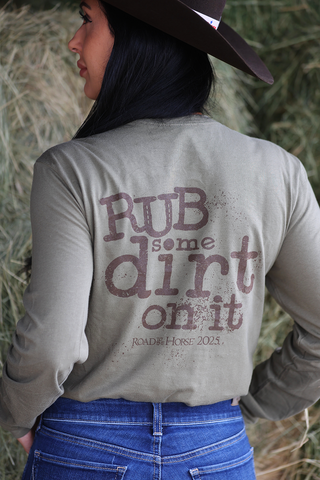 Rub Some Dirt on It - Long Sleeve